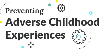 Preventing Childhood Experiences